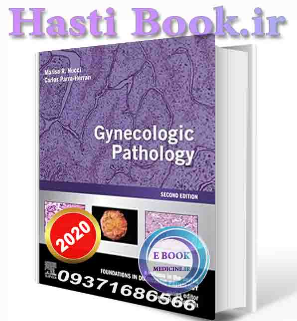 دانلود کتاب Gynecologic Pathology: A Volume in Foundations in Diagnostic Pathology Series 2nd Edition 2021(ORIGINAL PDF)